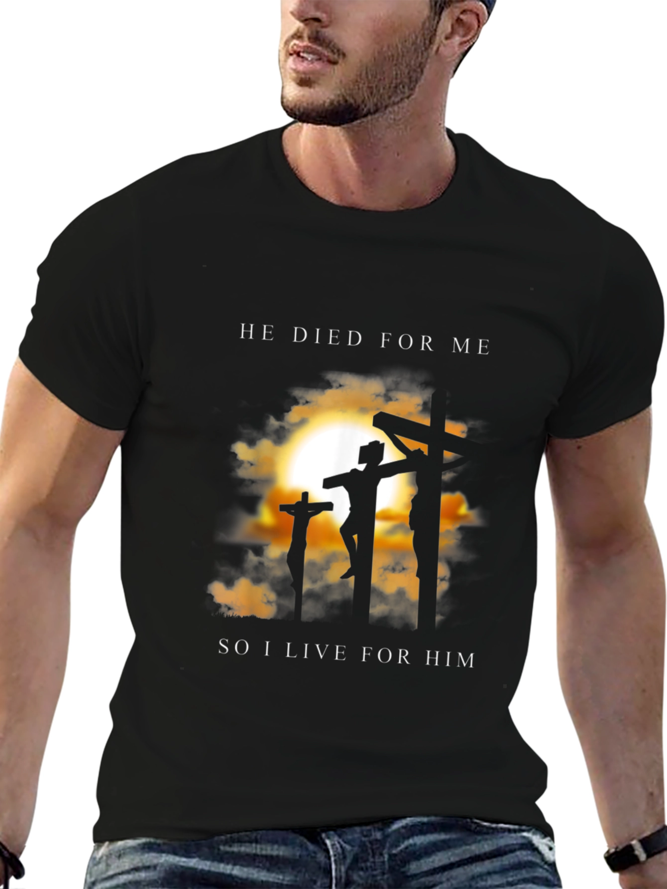 He Died for Me T-Shirt