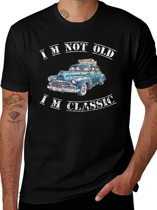 Classic Car Graphic Tee - Im Not Old Im Classic T-Shirt
