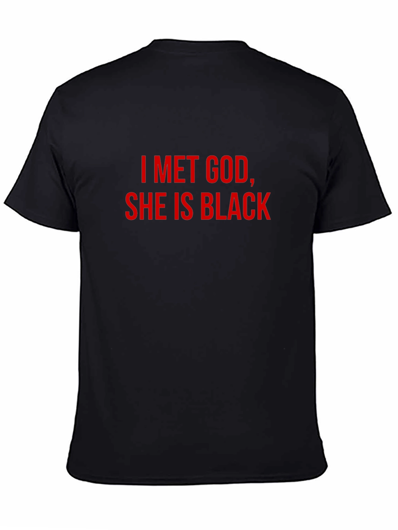 I Met God She is Black T-Shirt - Black