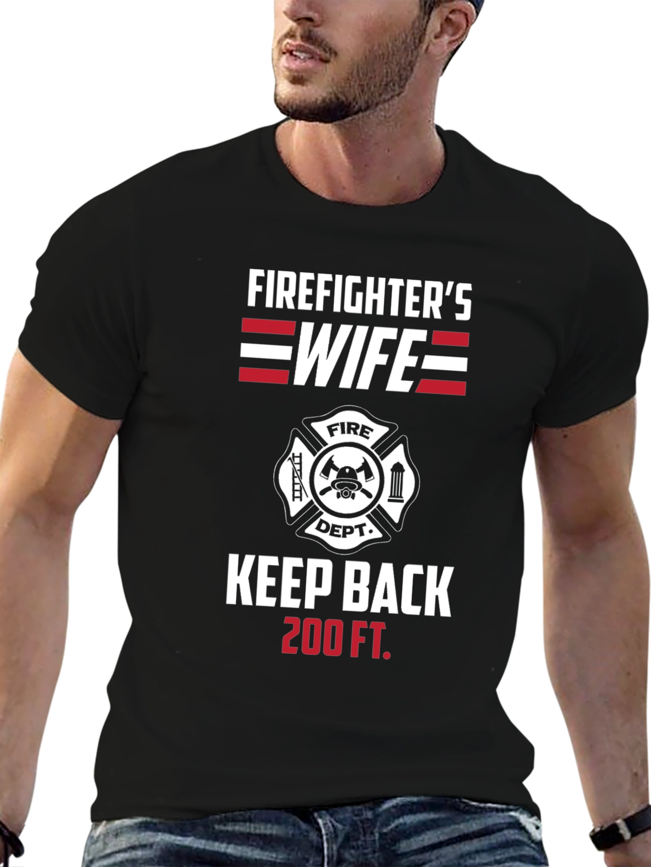Firefighters Wife Keep Back 200 FT T-Shirt