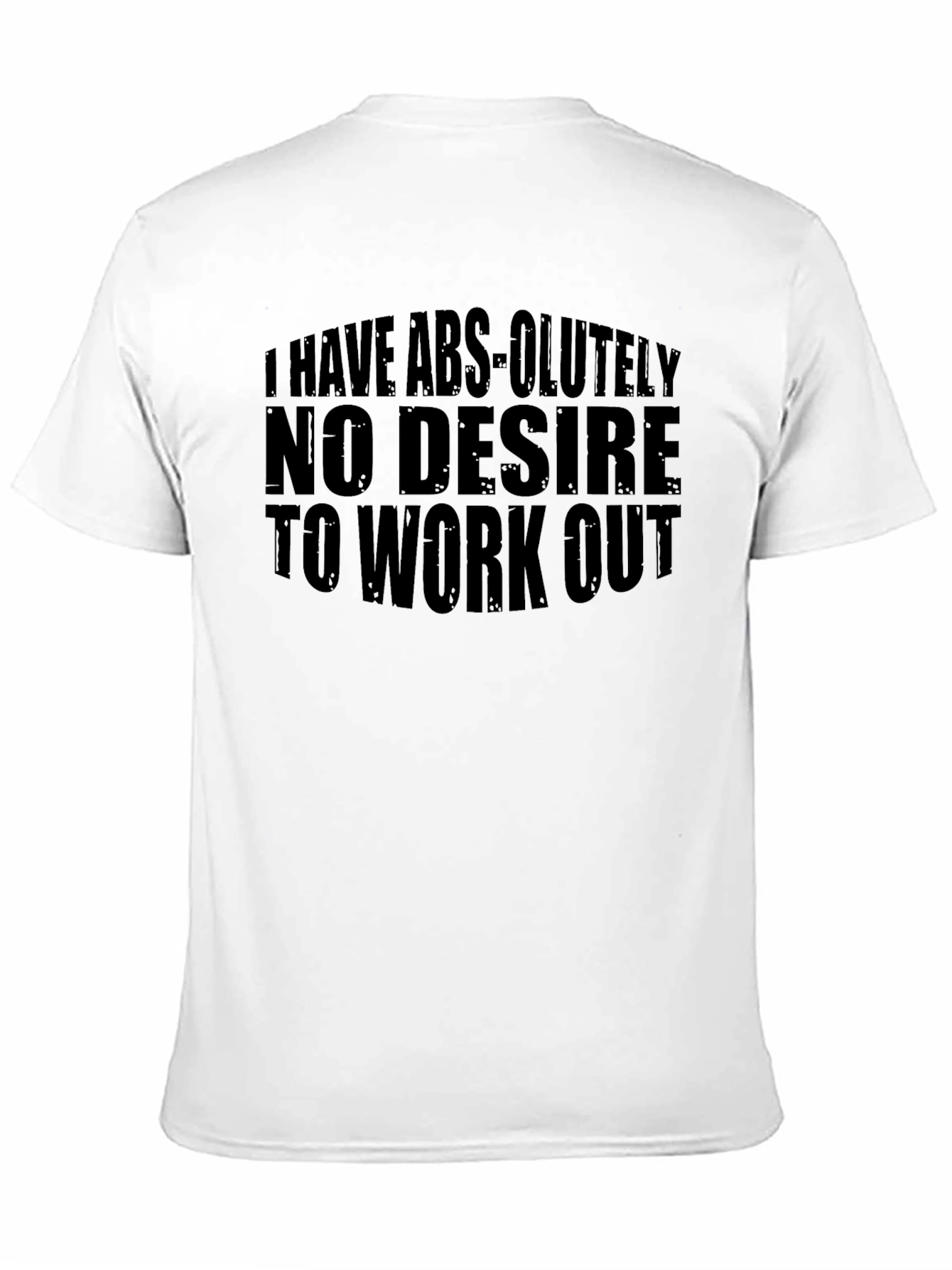 No Desire to Workout Graphic T-Shirt