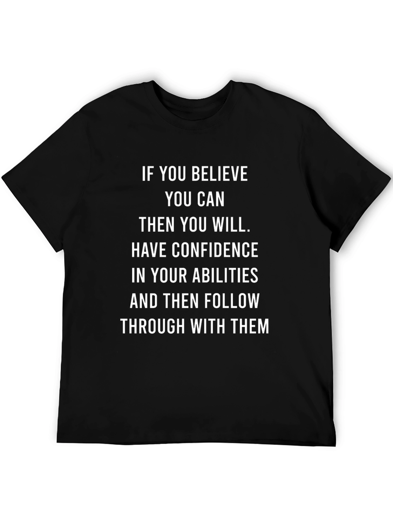 Motivational Quote T-Shirt - Believe You Can