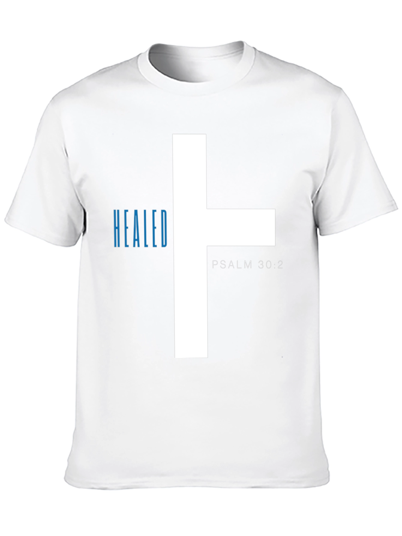 Healed Psalm 30:2 Graphic T-Shirt