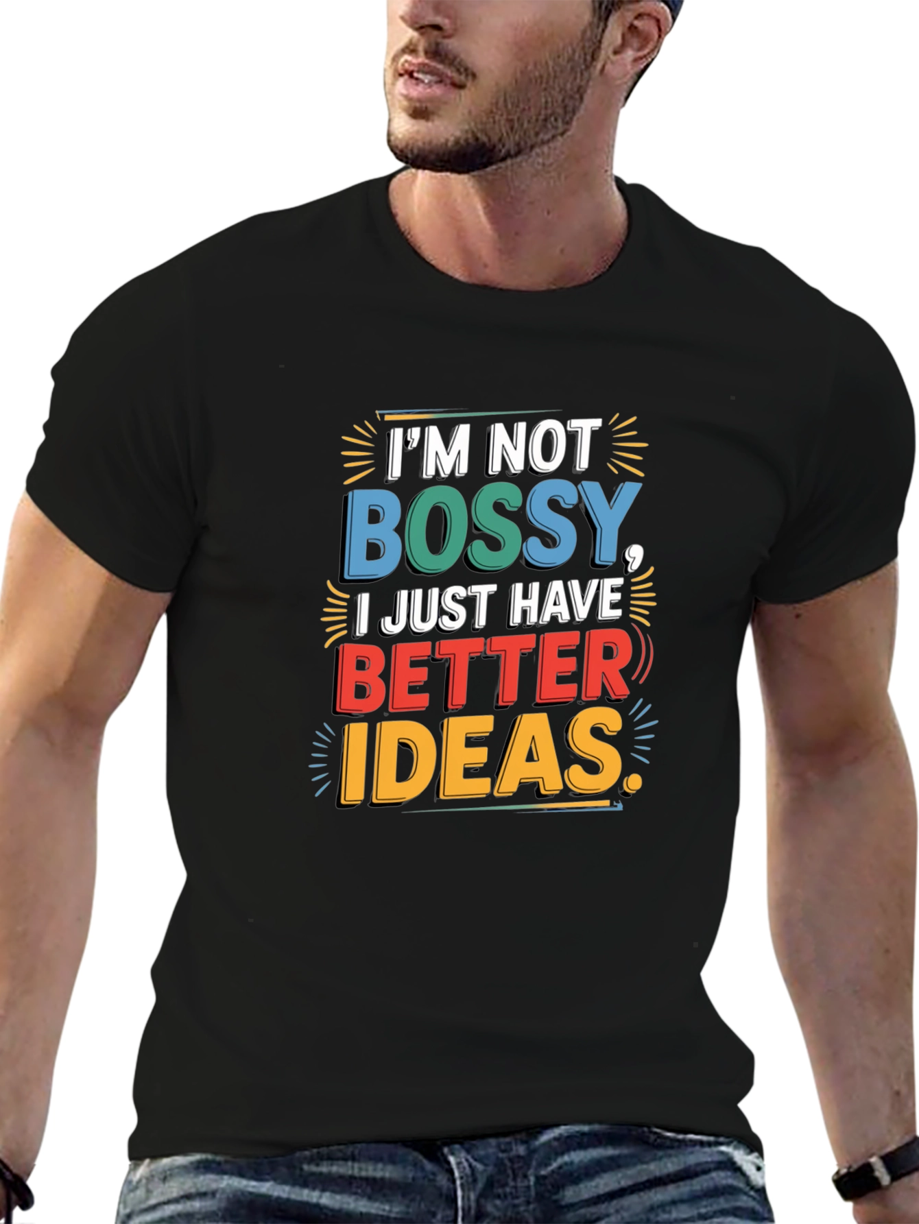 Im Not Bossy T-Shirt - Better Ideas Graphic Tee