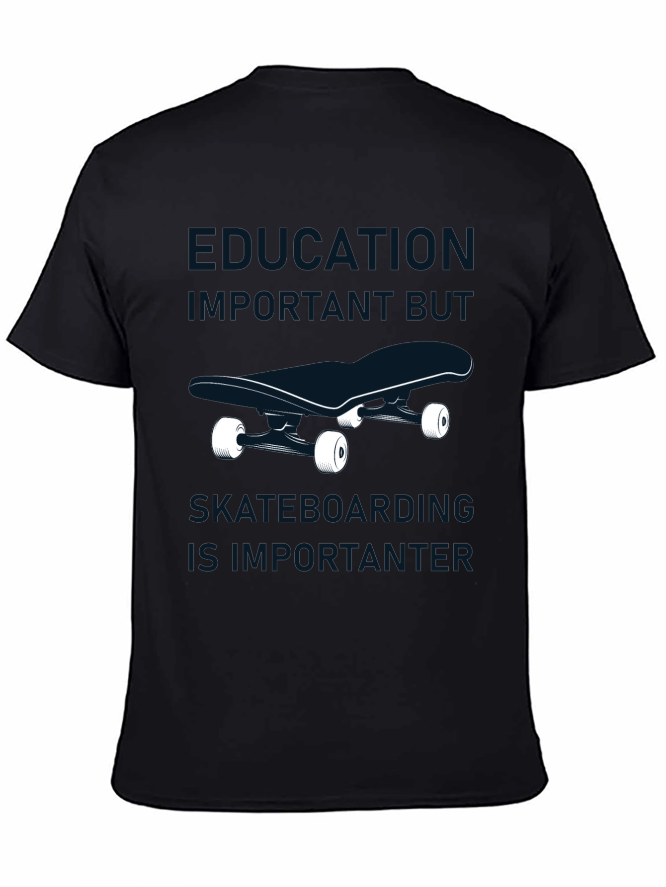 Skateboarding Is Importanter Graphic T-Shirt