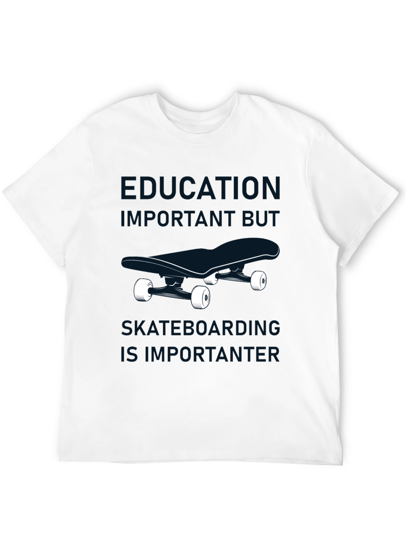 Skateboarding Is Importanter Graphic T-Shirt