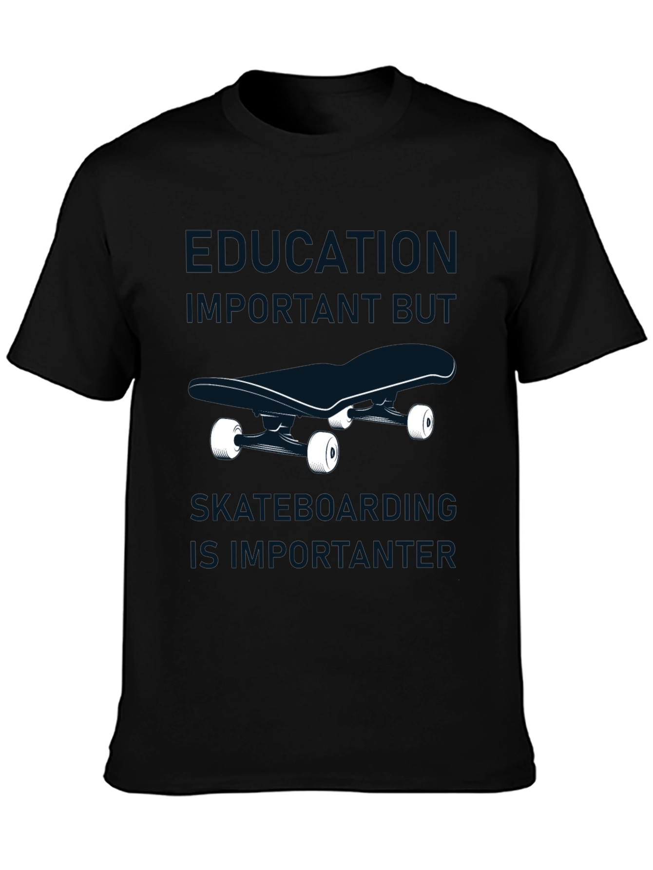 Skateboarding Is Importanter Graphic T-Shirt