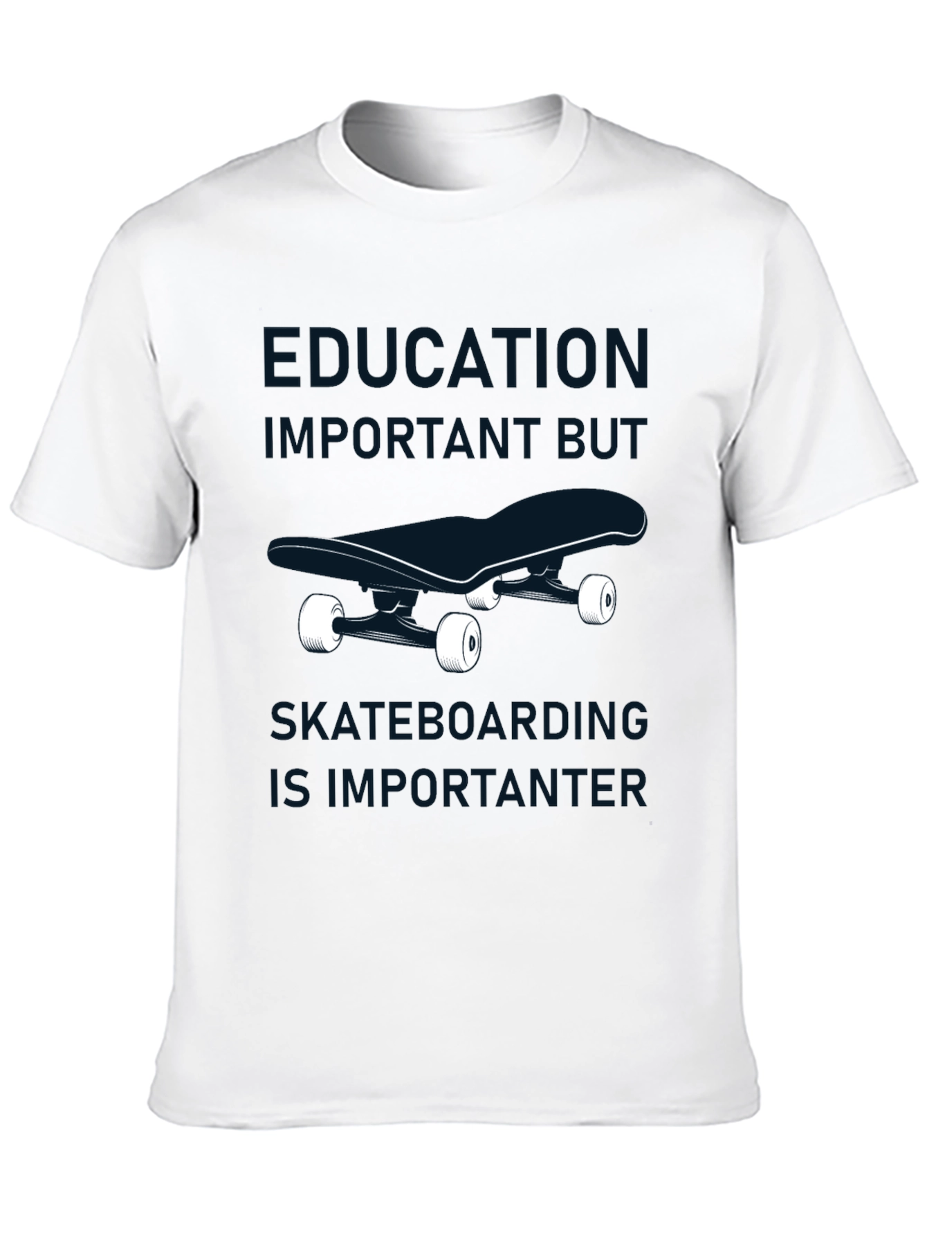 Skateboarding Is Importanter Graphic T-Shirt
