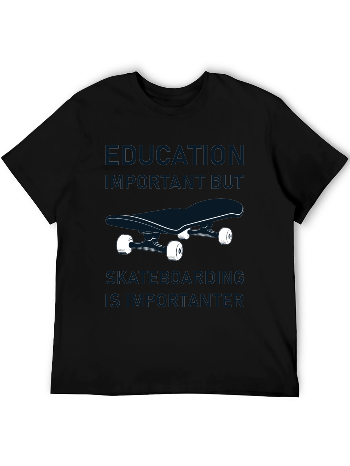 Skateboarding Is Importanter Graphic T-Shirt