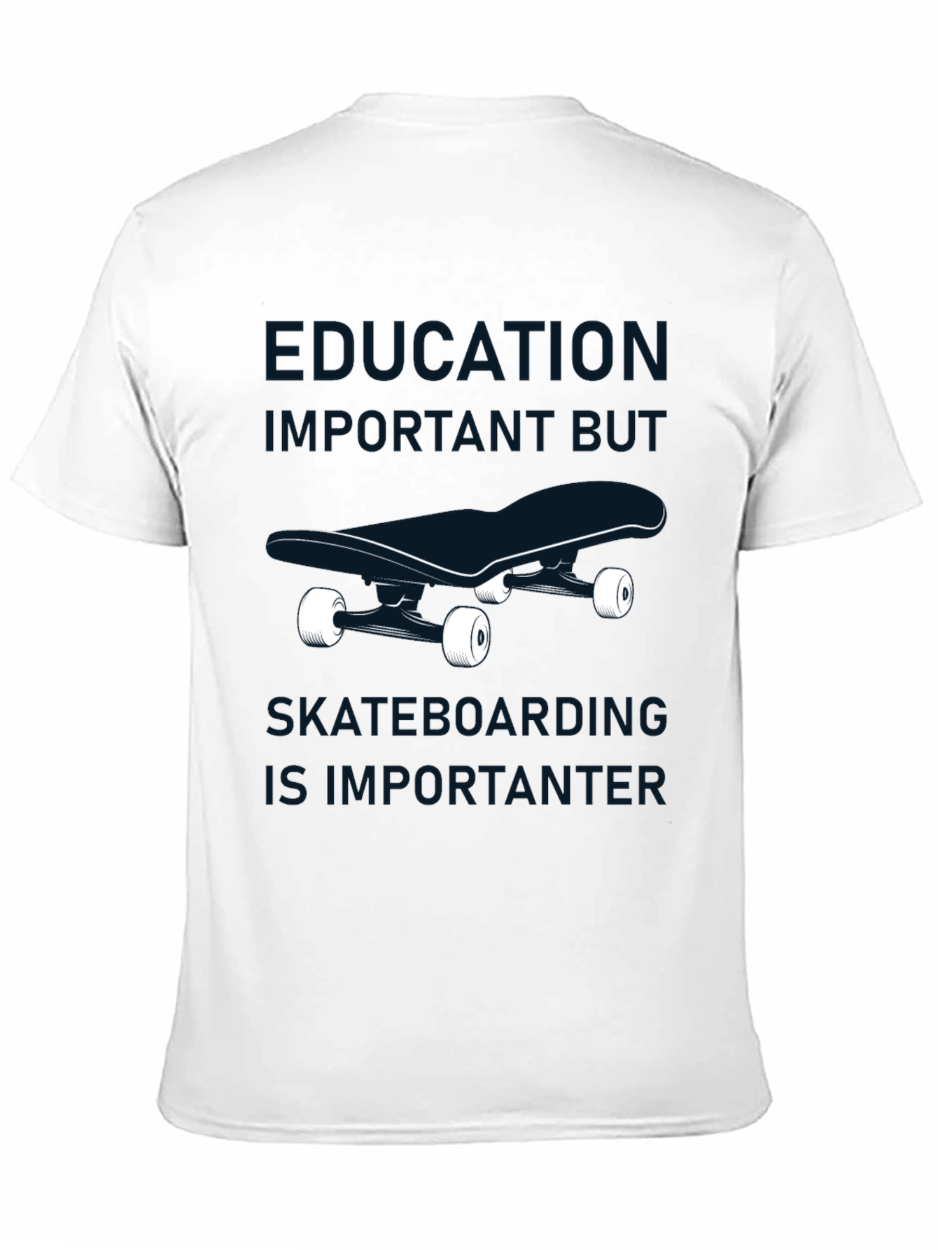 Skateboarding Is Importanter Graphic T-Shirt