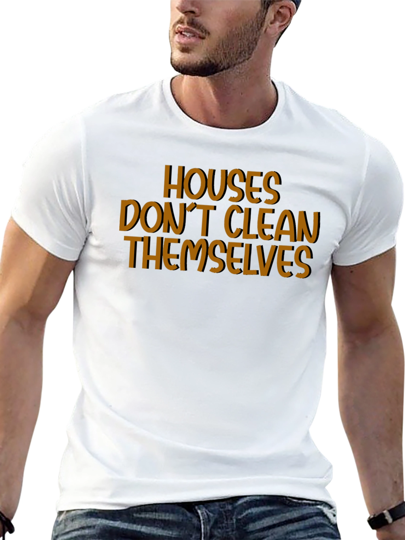 Houses Dont Clean Themselves Funny T-Shirt