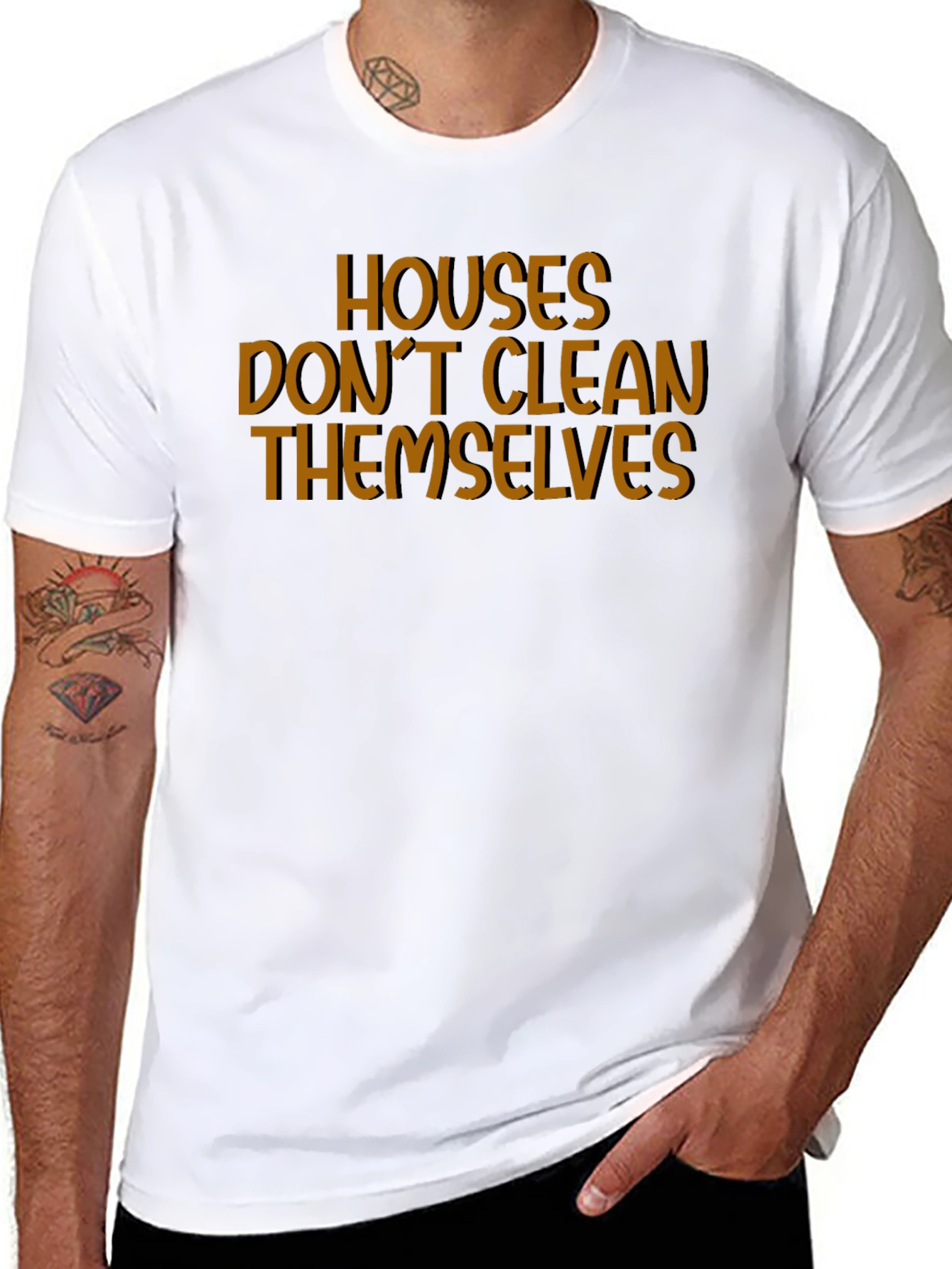 Houses Dont Clean Themselves Funny T-Shirt
