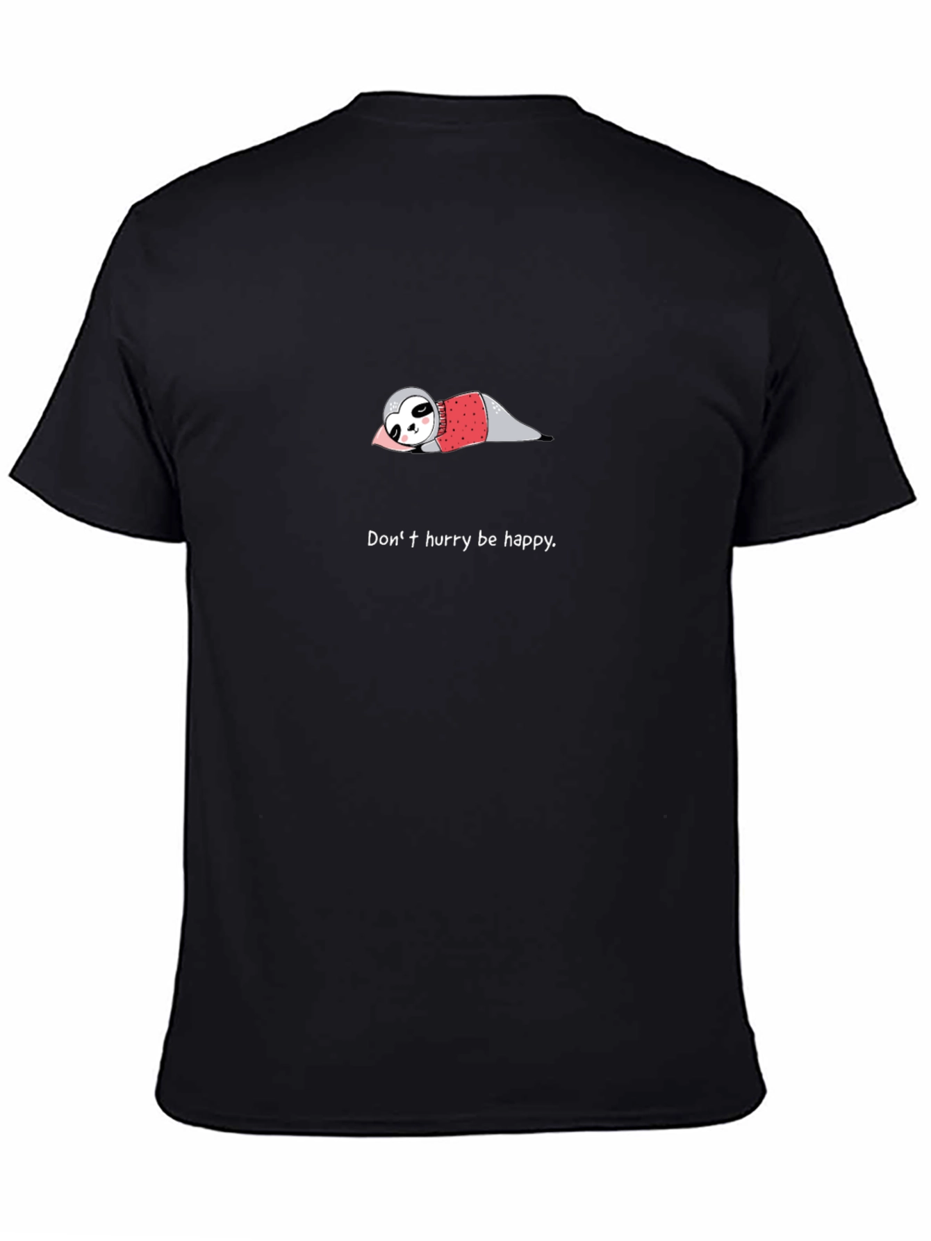Dont Hurry Be Happy Sloth Graphic Tee