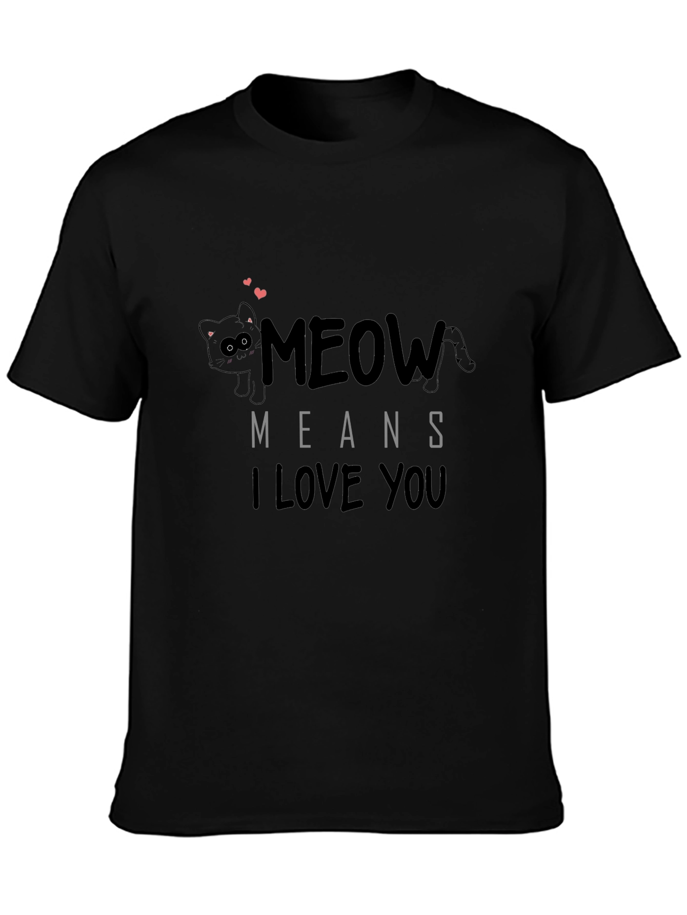 Meow Means I Love You Black Graphic T-Shirt
