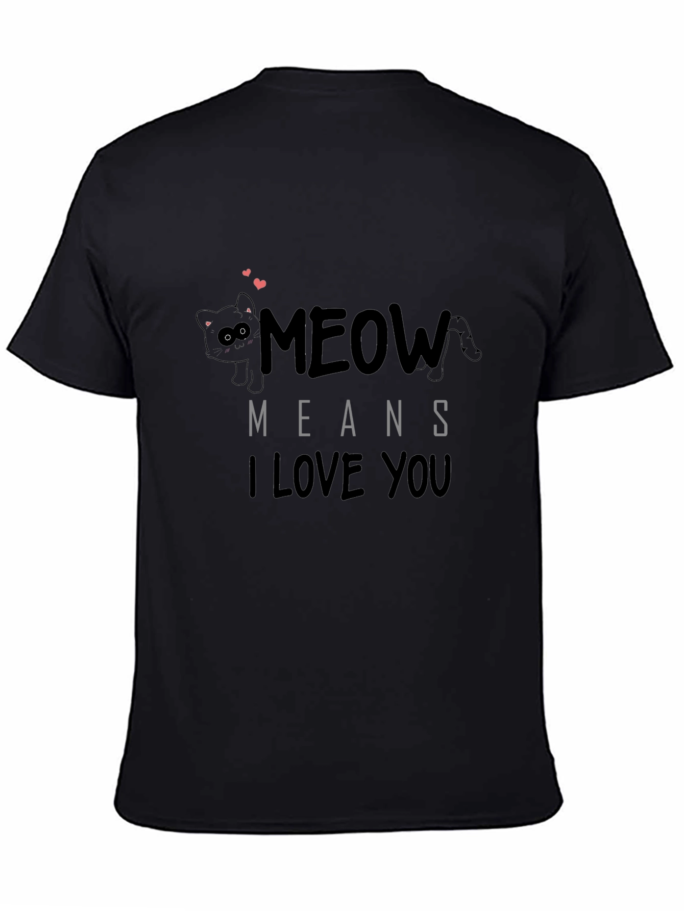 Meow Means I Love You Black Graphic T-Shirt