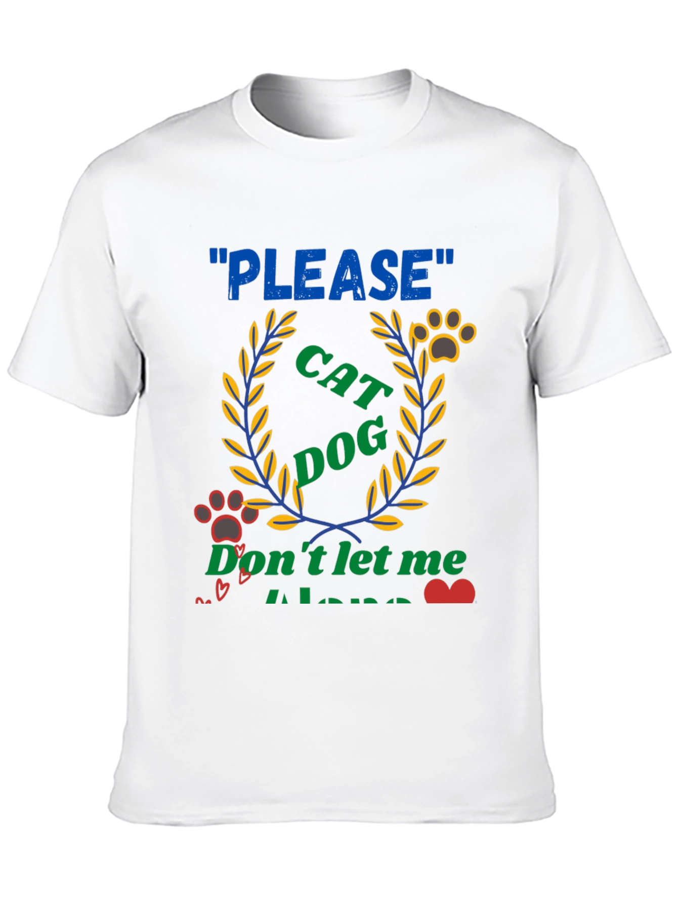 Please Cat Dog - Dont Let Me Alone T-Shirt