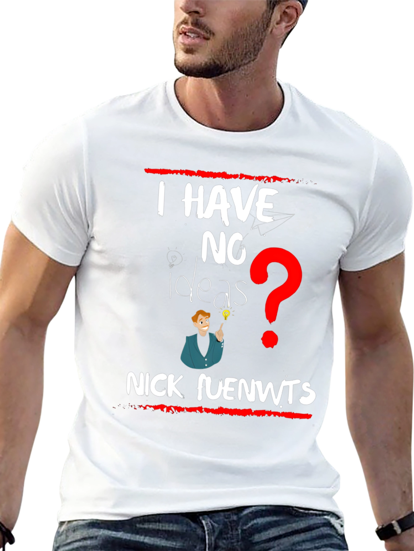 I have NO Ideas T-shirt - Nick fuenwts