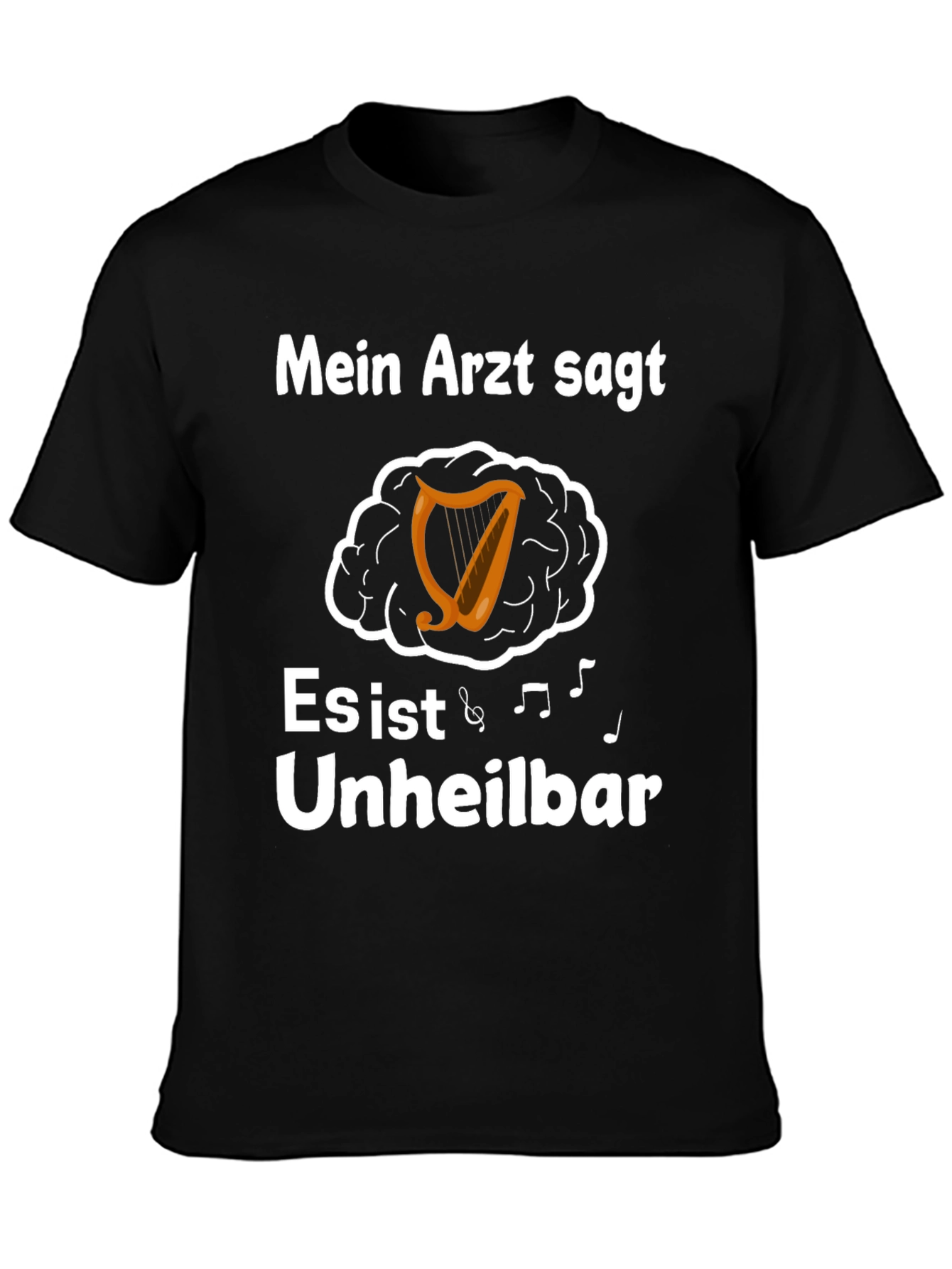 Mein Arzt Sagt T-Shirt Unheilbar Music Harp