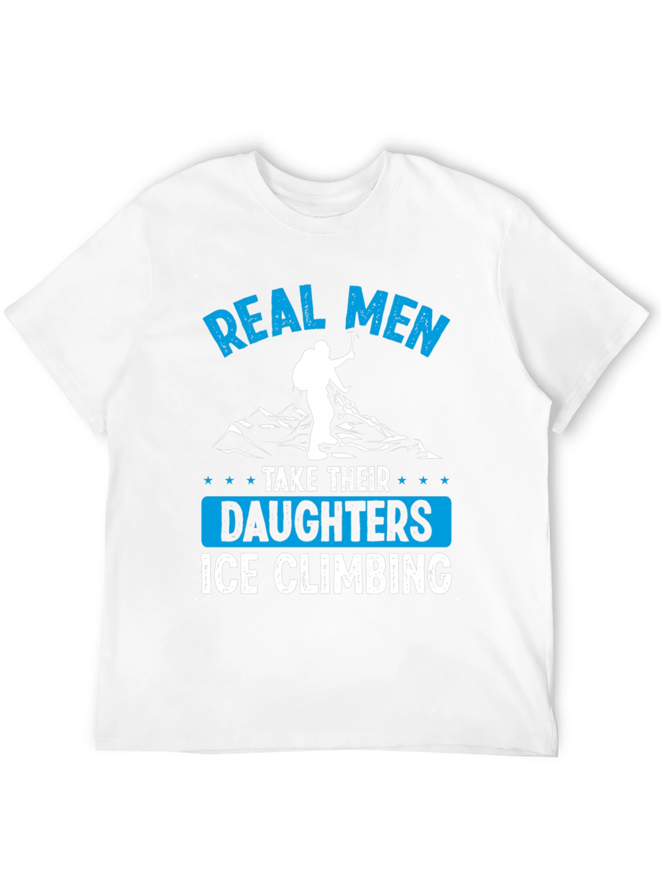 Real Men Ice Climbing T-Shirt