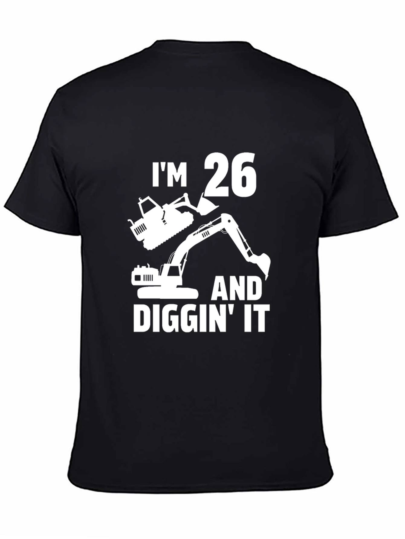 Im 26 & Diggin It Birthday T-Shirt