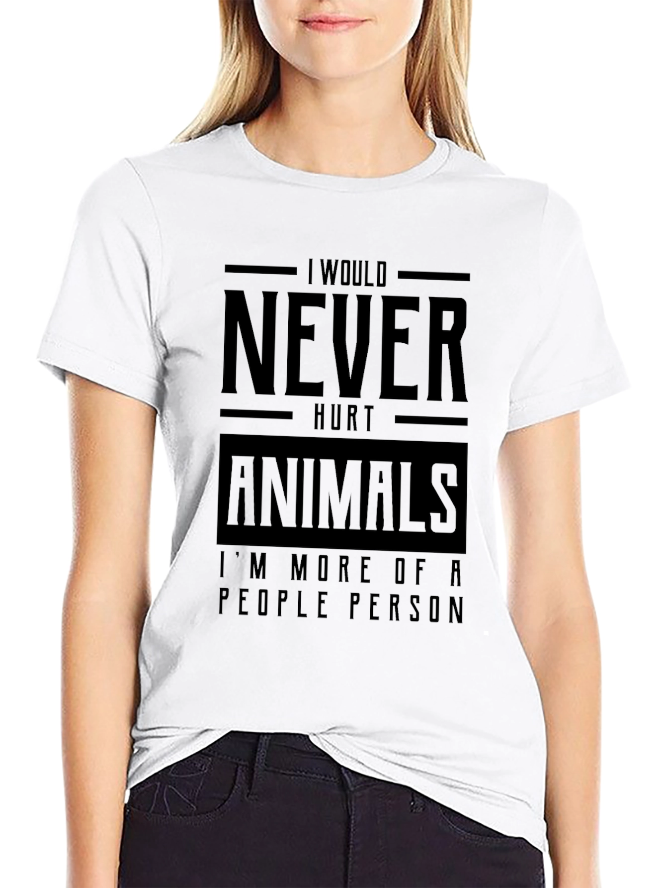 I Would Never Hurt Animals Funny T-Shirt