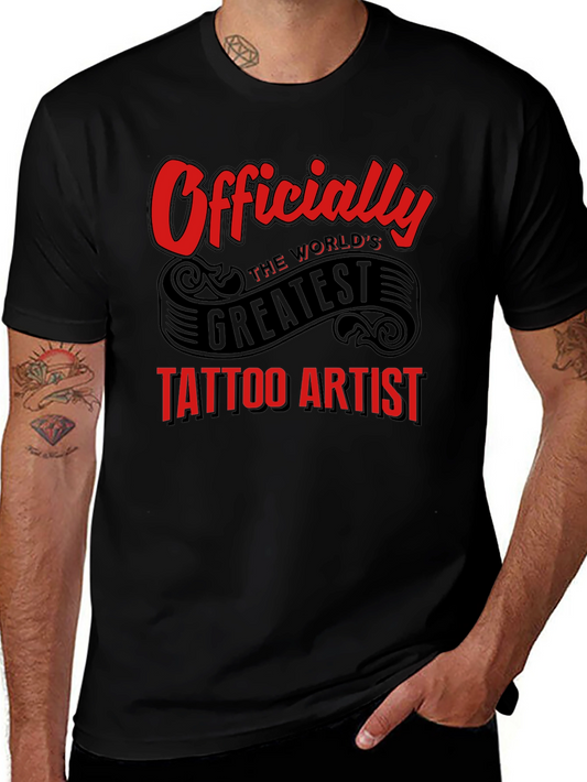 Officially The Worlds Greatest Tattoo Artist T-Shirt