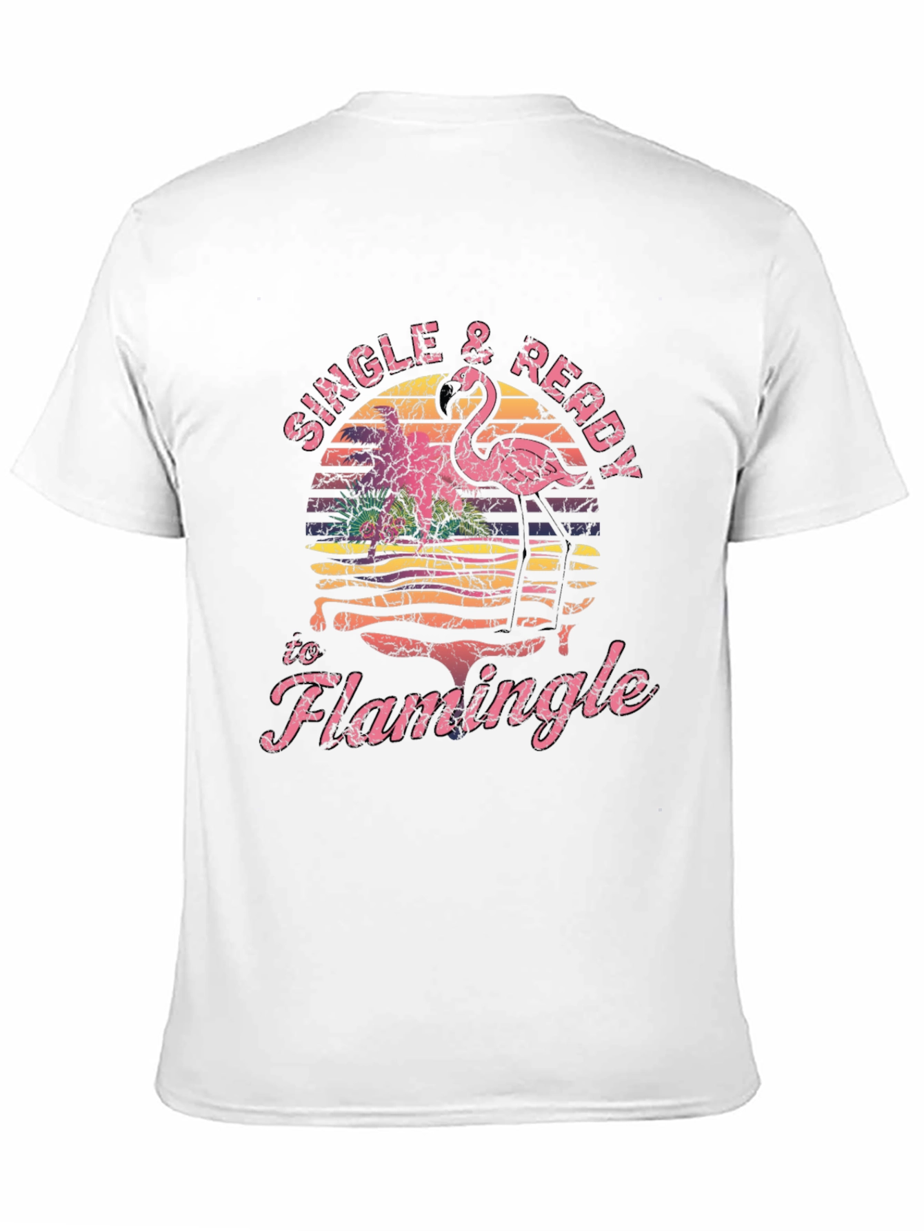 Single & Ready to Flamingo T-Shirt
