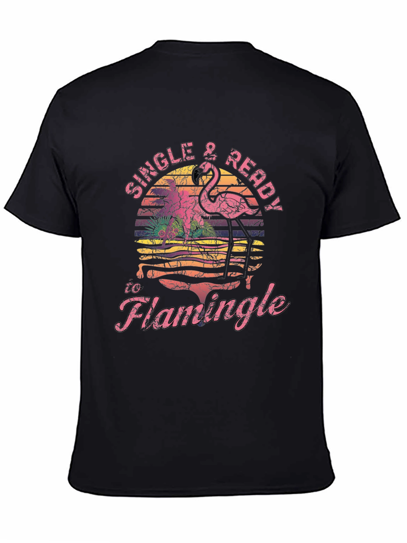Single & Ready to Flamingo T-Shirt