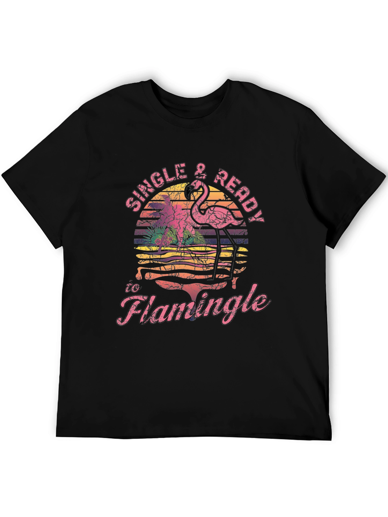 Single & Ready to Flamingo T-Shirt