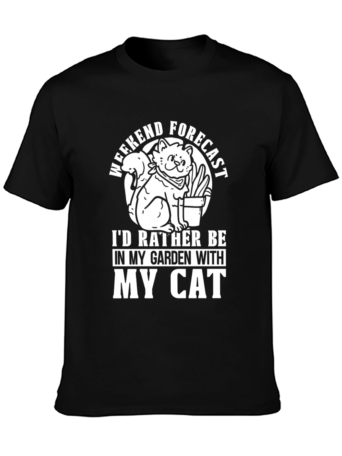 Cat Garden Weekend Forecast Black T-Shirt
