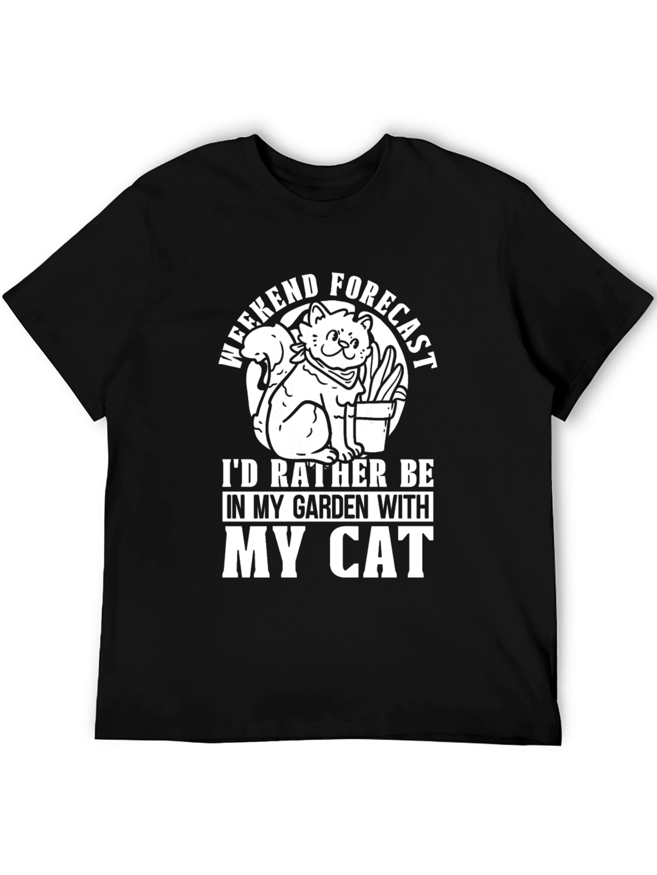 Cat Garden Weekend Forecast Black T-Shirt