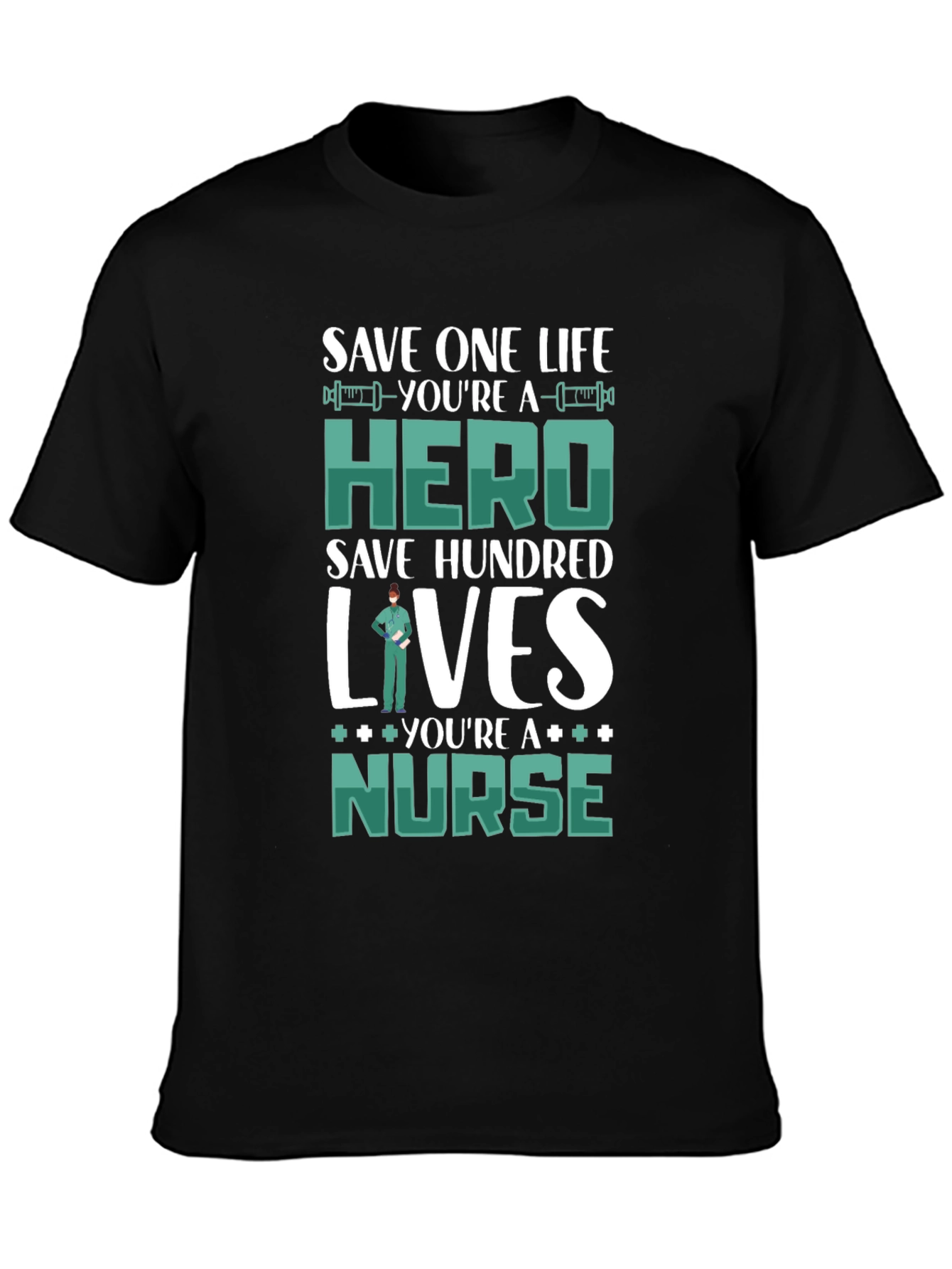 Nurse Hero Graphic T-Shirt - Save Lives