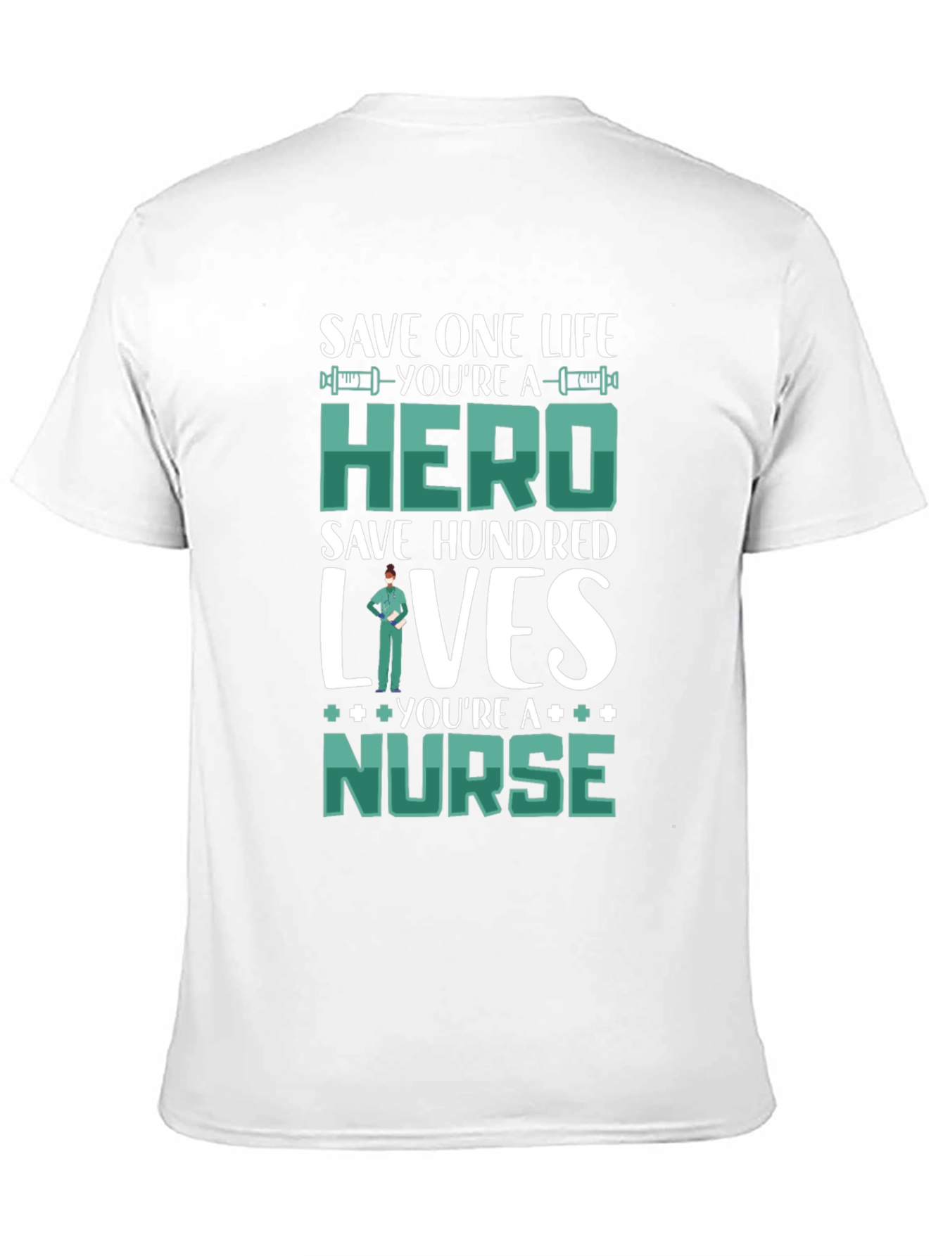 Nurse Hero Graphic T-Shirt - Save Lives