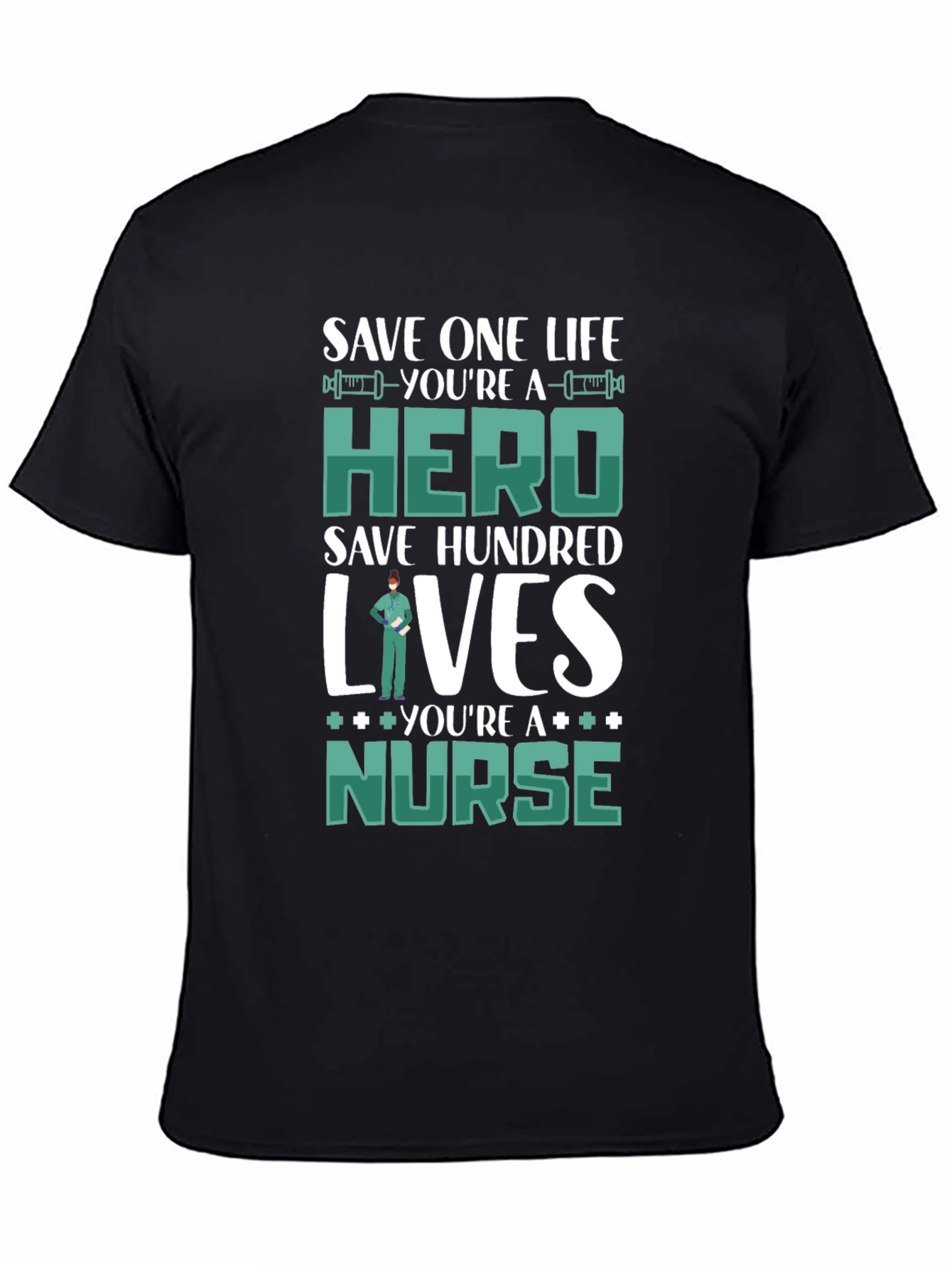 Nurse Hero Graphic T-Shirt - Save Lives
