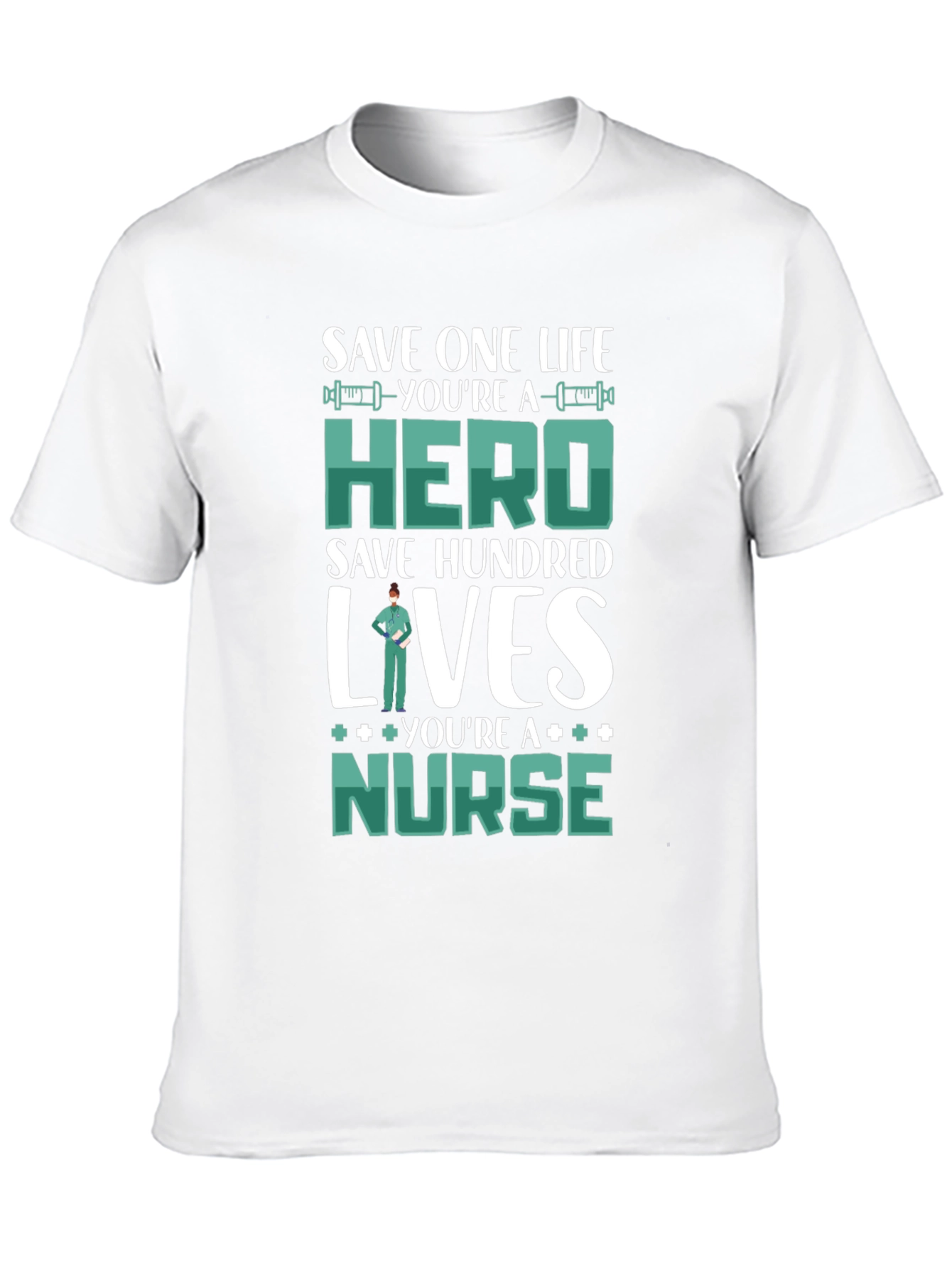 Nurse Hero Graphic T-Shirt - Save Lives