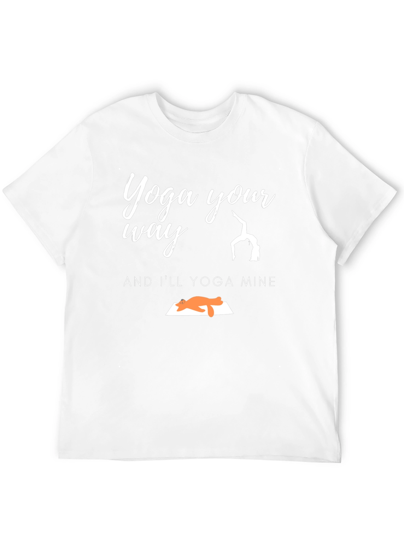 Yoga Your Way Graphic T-Shirt