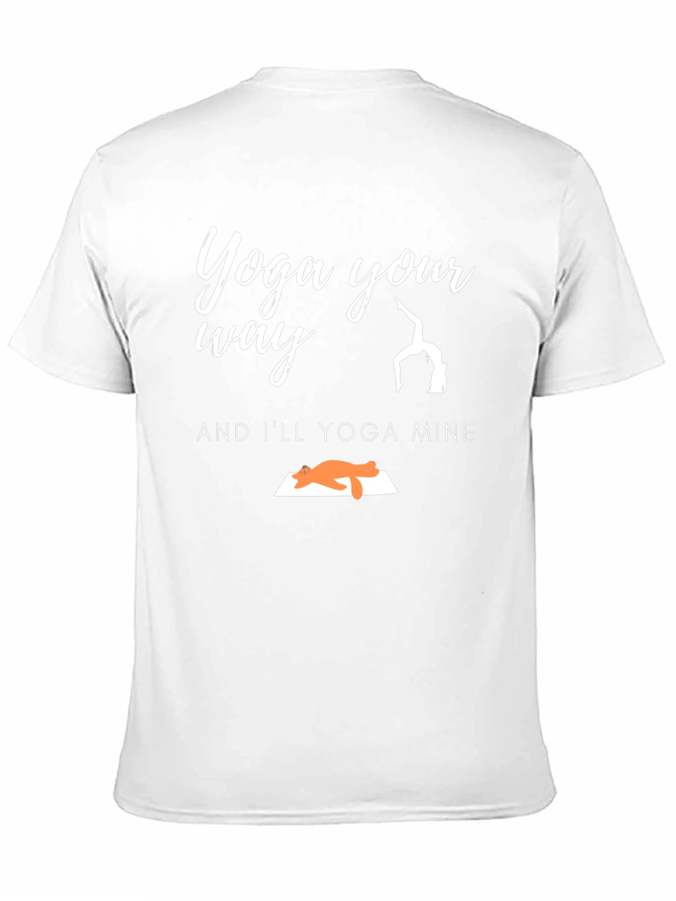 Yoga Your Way Graphic T-Shirt