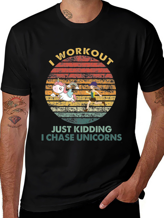 I Workout? Just Kidding - I Chase Unicorns Black Graphic Tee