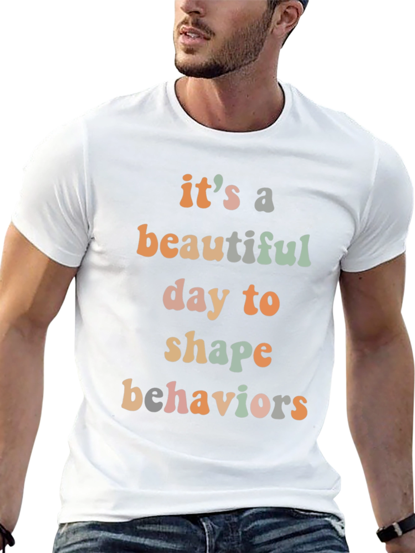 Beautiful Day to Shape Behaviors Tee