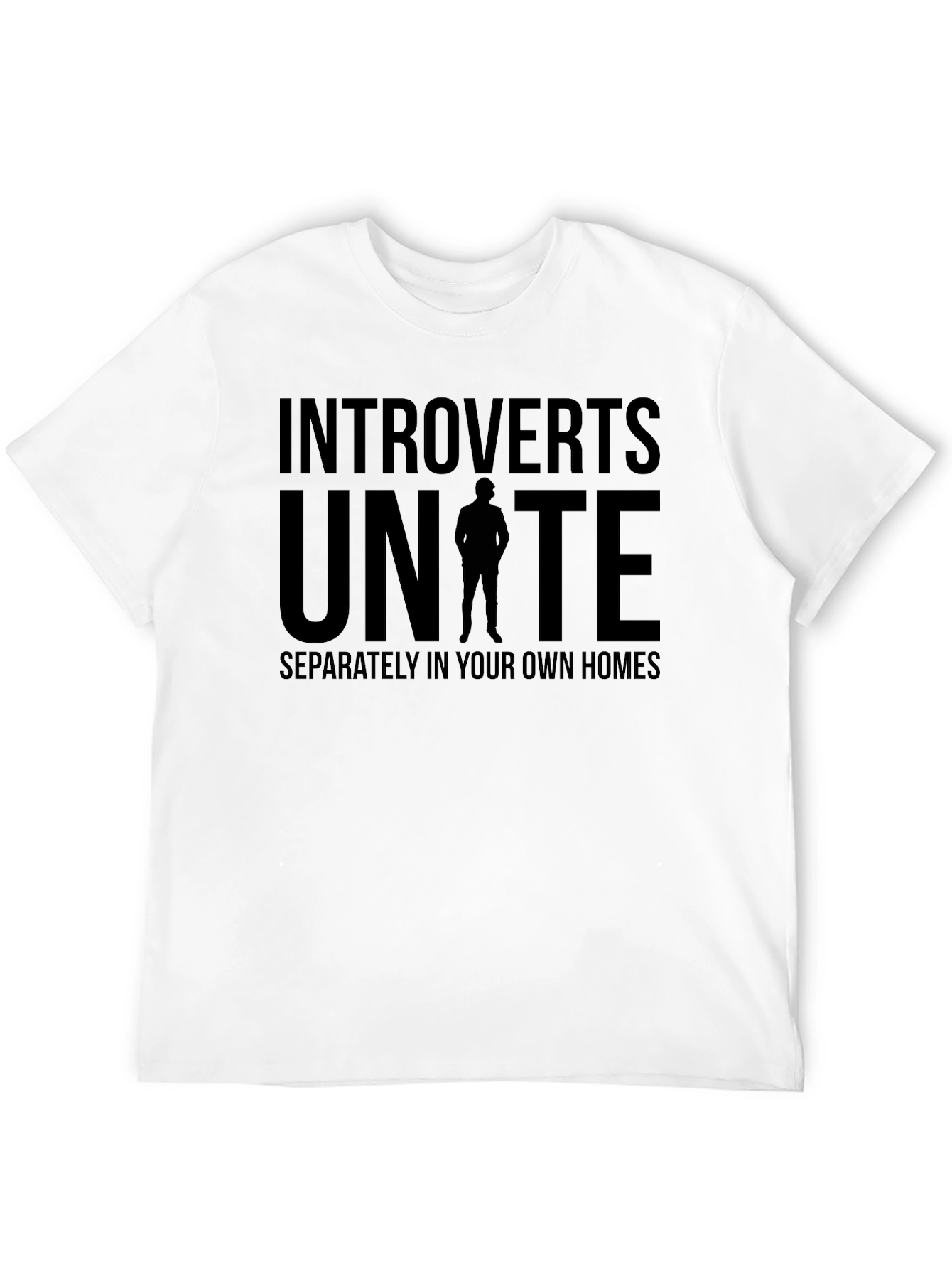 Introverts Unite T-Shirt: Separately At Home!