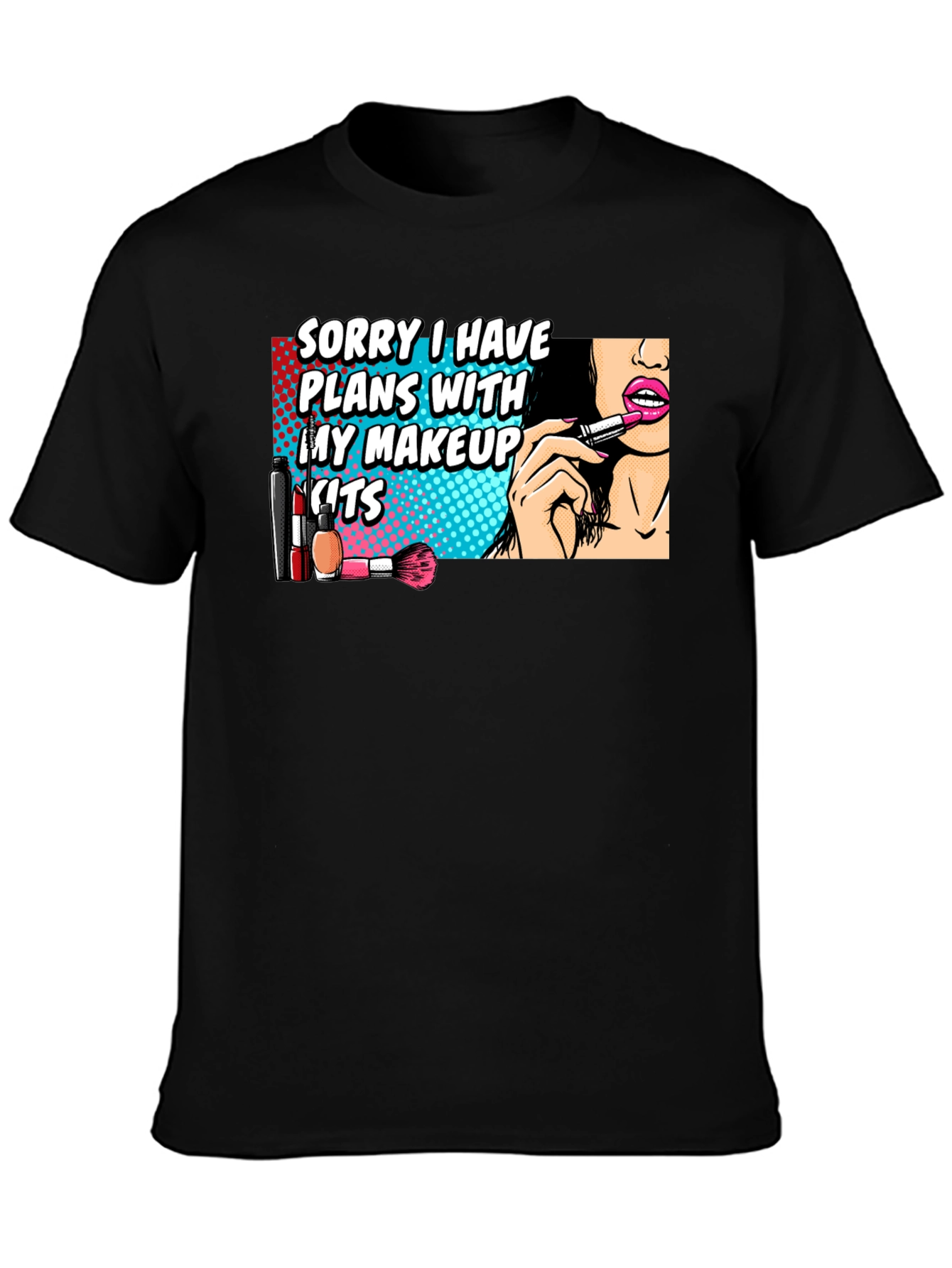 Makeup Plans T-Shirt - Fun Graphic Tee