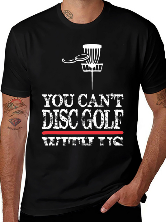 You Cant Disc Golf With T-Rex Funny Graphic Tee