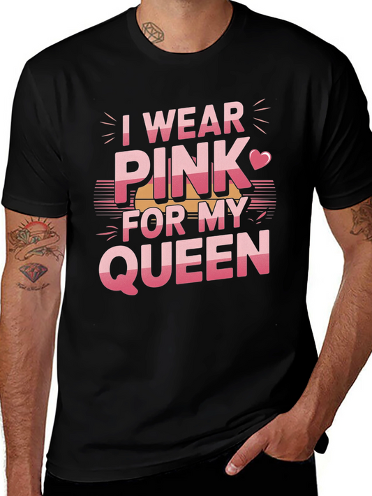 I Wear Pink For My Queen T-Shirt