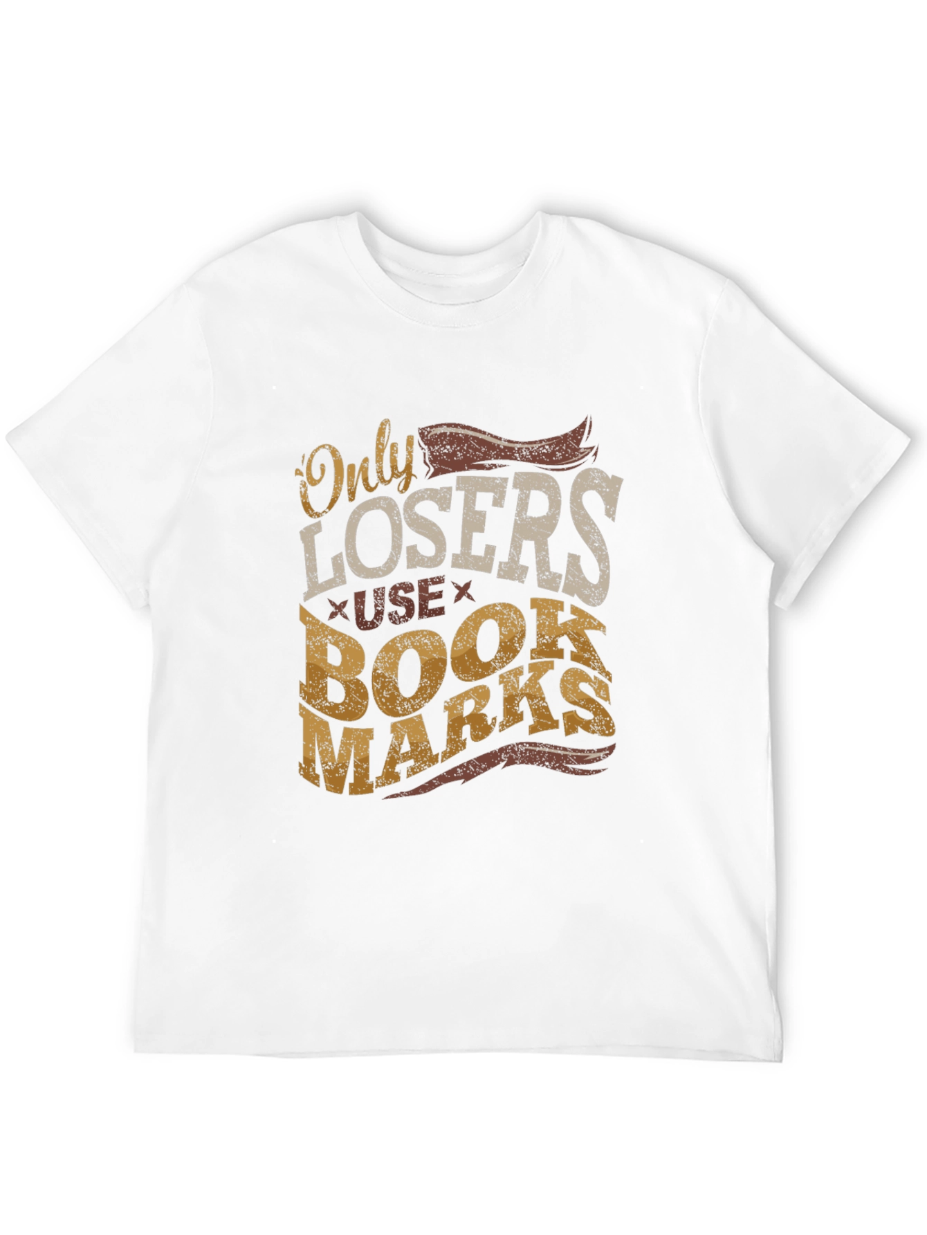 Only Losers Use Bookmarks Graphic Tee