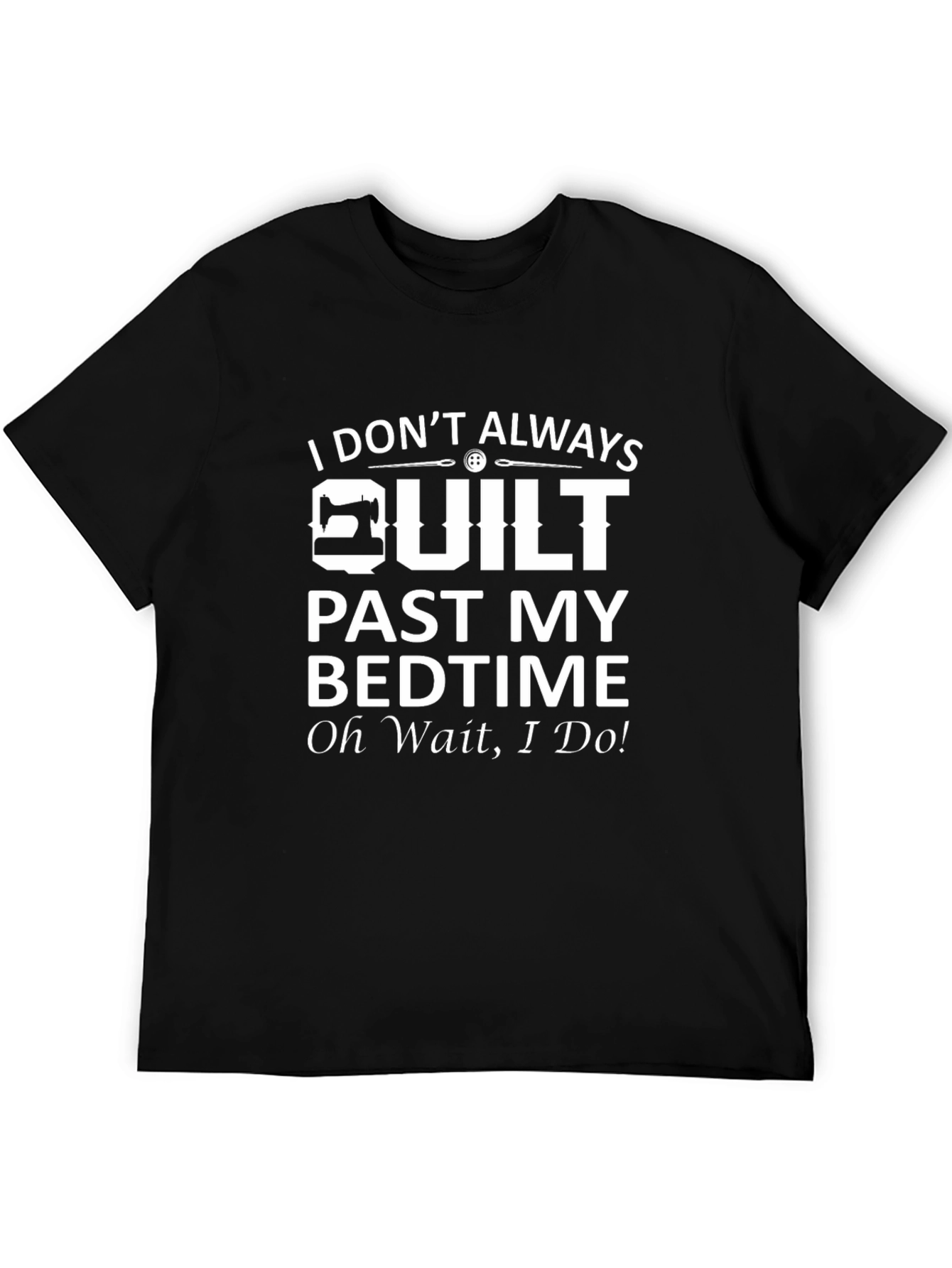Quilters Bedtime T-Shirt - Funny Quilting Tee