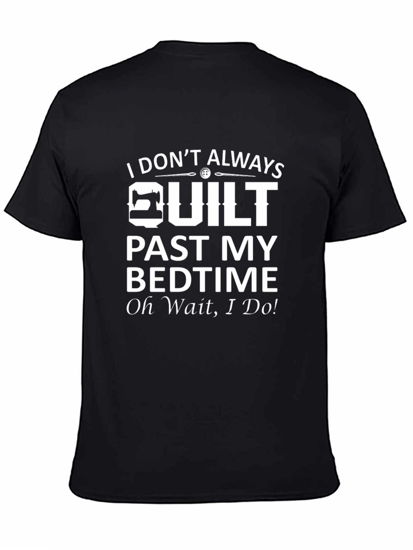 Quilters Bedtime T-Shirt - Funny Quilting Tee