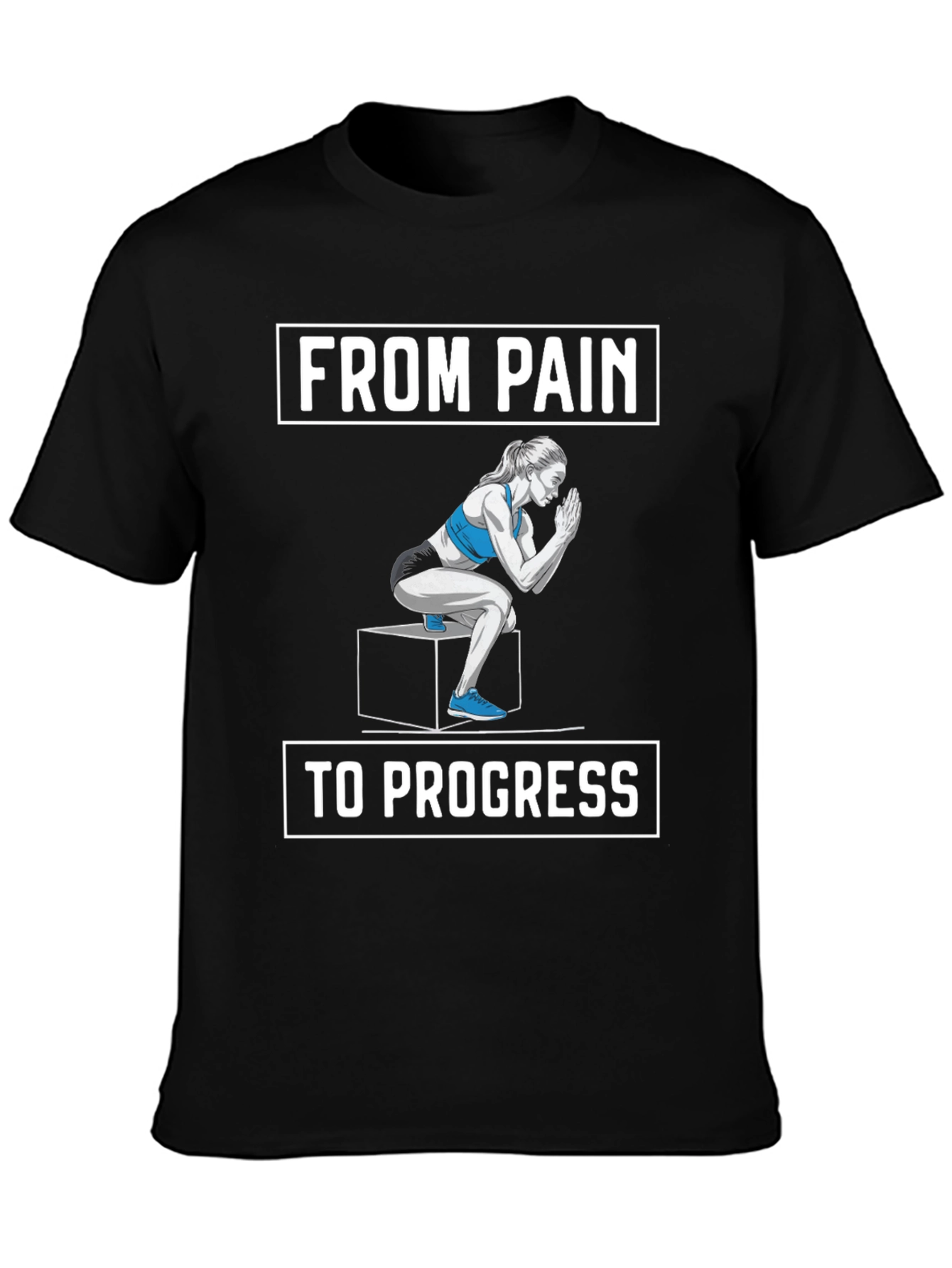 From Pain to Progress Fitness T-Shirt