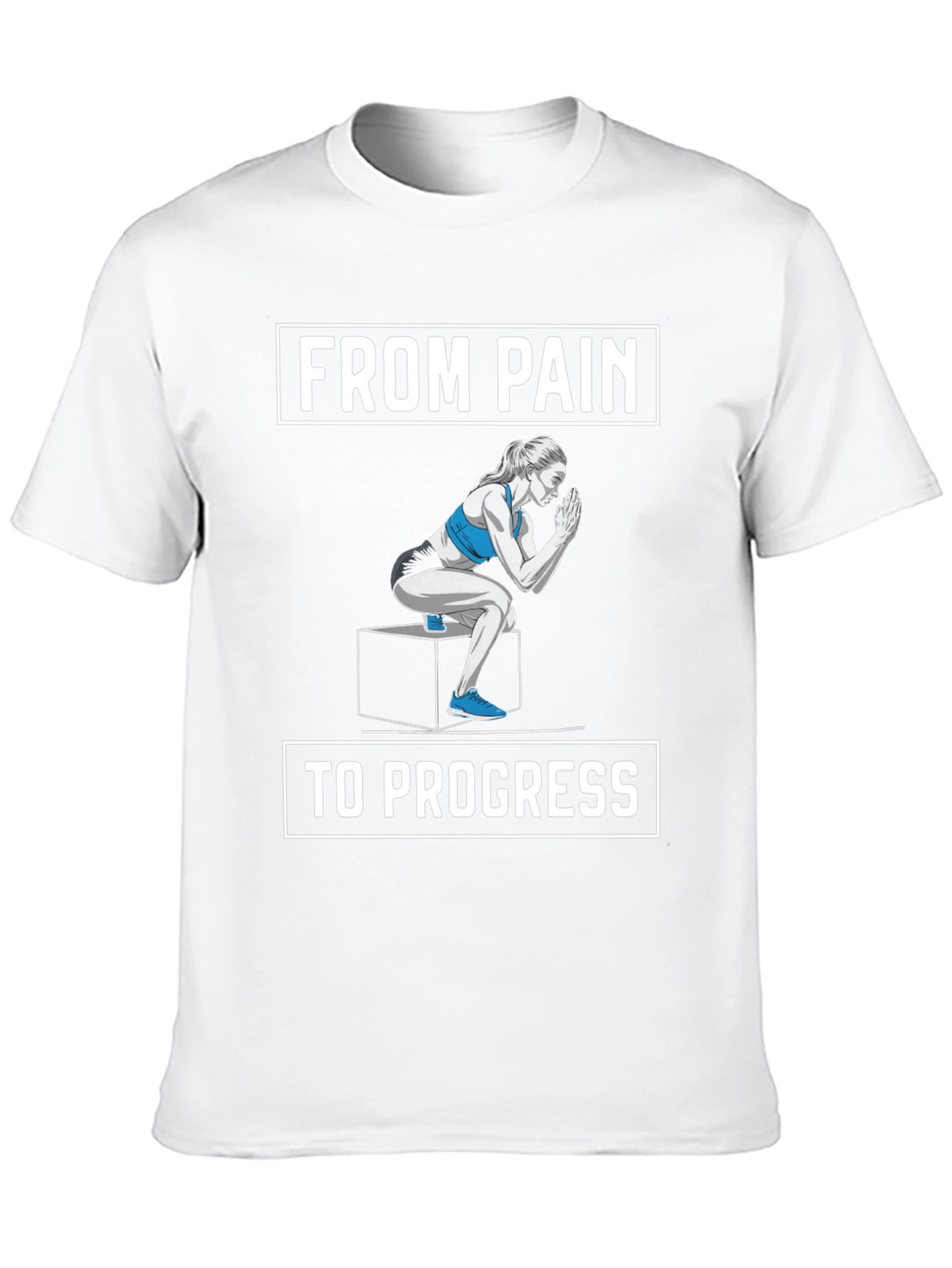 From Pain to Progress Fitness T-Shirt