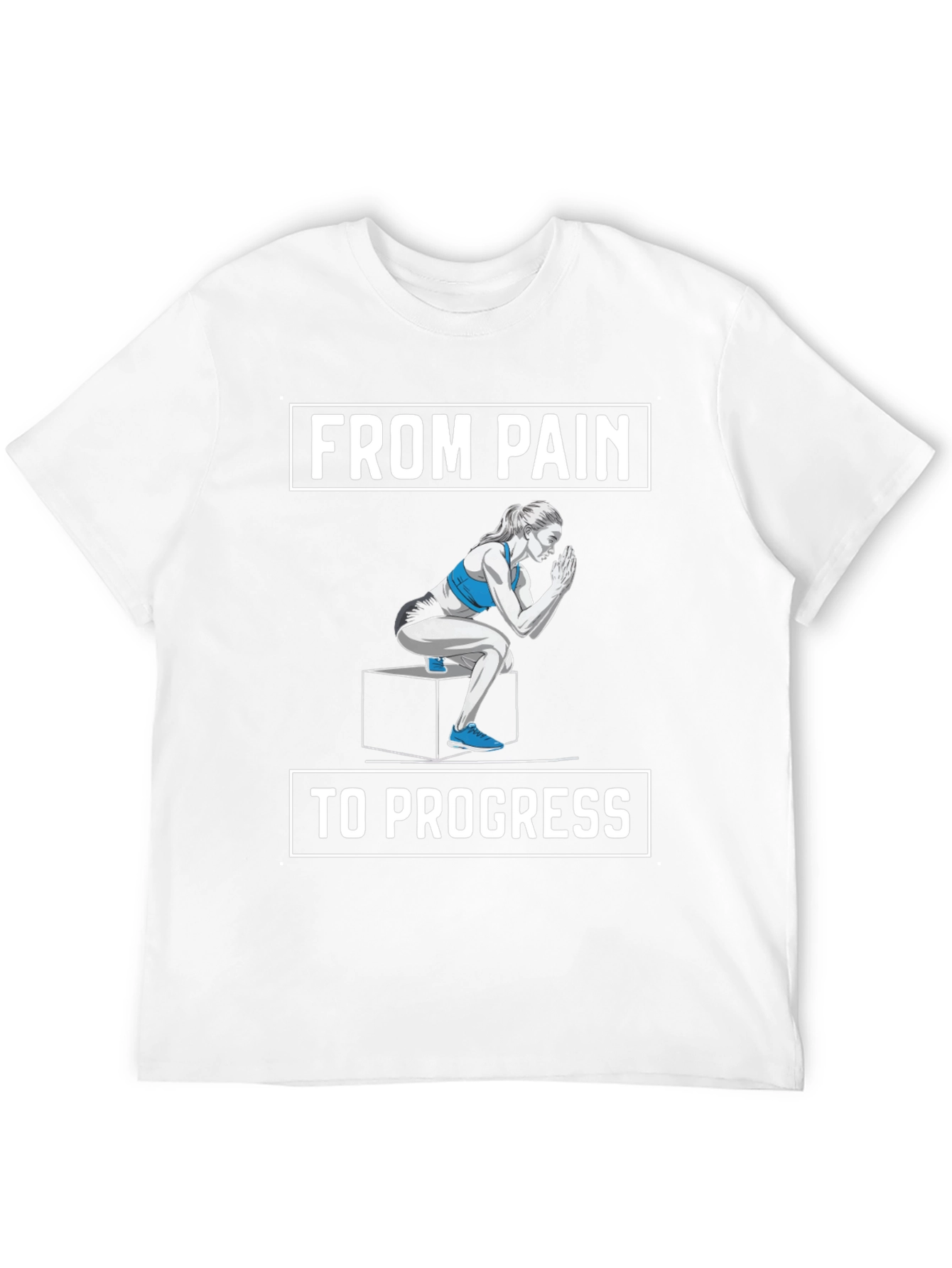 From Pain to Progress Fitness T-Shirt
