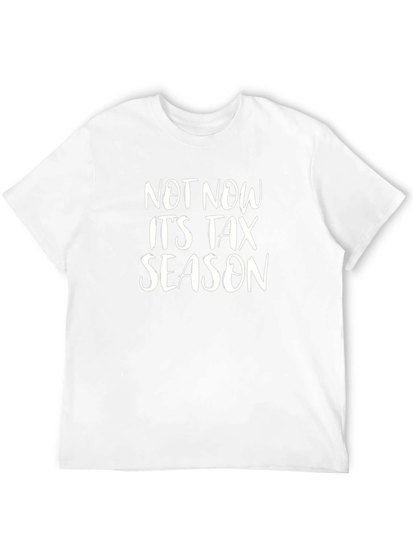 Not Now Its Tax Season Black T-Shirt